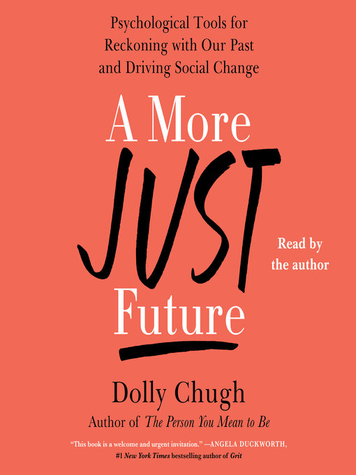 Title details for A More Just Future by Dolly Chugh - Available